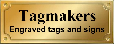 Tagmakers Engraved Tags and Signs